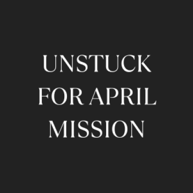 Unstuck for April Mission